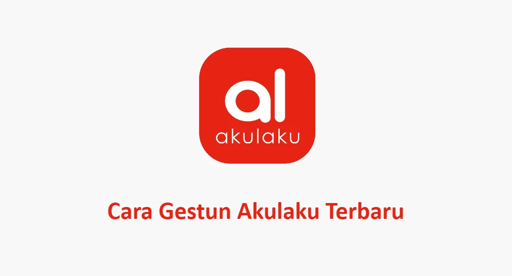 3 Cara Gestun Akulaku 2025: Syarat, Biaya, Keuntungan